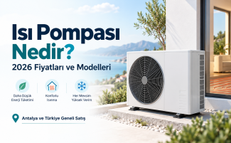 Isı Pompası Nedir? 2026 Fiyatları ve En İyi Modeller